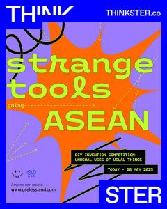 ประกวดแนวคิด "STRANGE TOOLS GOING ASEAN International DIY-Invention Competition: Unusual Uses of Usual Things"