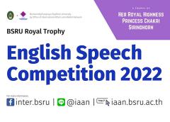 แข่งขันพูดสุนทรพจน์ภาษาอังกฤษ "BSRU Royal Trophy English Speech Competition 2022"