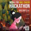 ประกวดออกแบบแคมเปญสื่อ "MEDIA FOR MAE-CHAEM HACKATHON" รณรงค์การเปลี่ยนวิถีเพื่อลดการเผาในพื้นที่ อ.แม่แจ่ม จ.เชียงใหม่