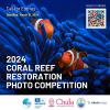 ประกวดภาพถ่าย "2024 Photo Competition on Coral Reef Restoration"