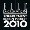 ELLE DECORATION Young Talent Design Project 2010 