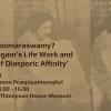 การบรรยาย หัวข้อ “‘Coomaraswamyนี่คือใคร?’:ปณิธานชีวิตของ Durai Raja Singamและการสร้างความสัมพันธ์ระหว่างคนพลัดถิ่น”