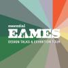 เสวนาและกิจกรรมประกอบนิทรรศการ “Essential Eames”